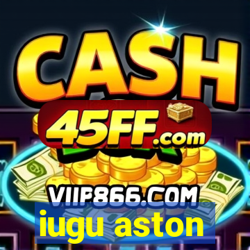 iugu aston